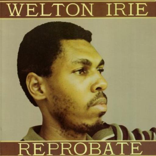 Welton Irie - Reprobate -  Mixed By The Scientist 