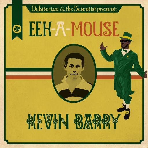 Dubiterian & The Scientist  Eek-A-Mouse Kevin Barry